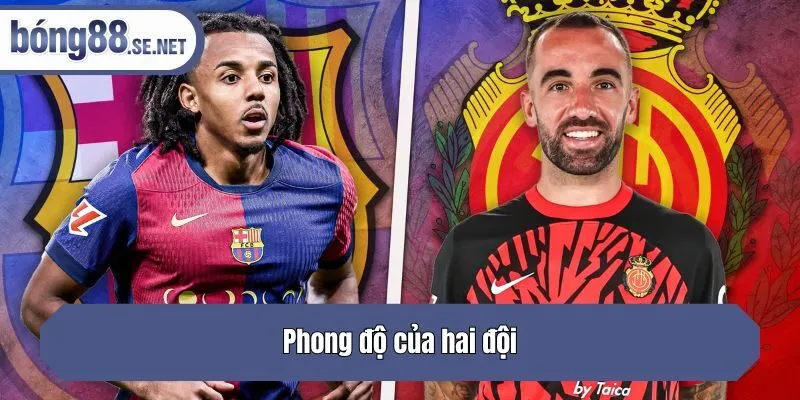Phong độ của hai đội