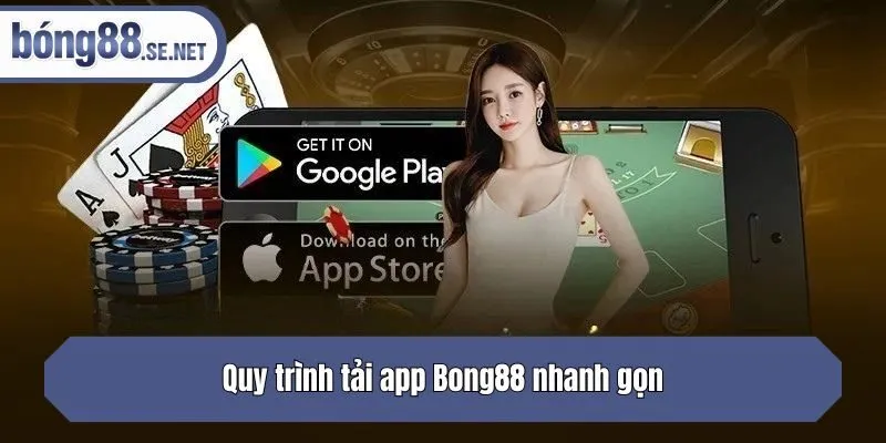 Quy trình tải app Bong88 nhanh gọn